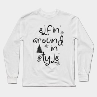 Elfing around in style Long Sleeve T-Shirt